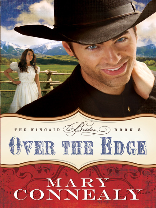 Title details for Over the Edge by Mary Connealy - Wait list